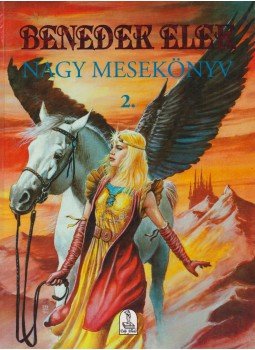 Benedek Elek - Nagy mesekönyv 2. Benedek Elek - Nagy mesekönyv 2., Budapest 0 antikvár könyv