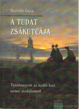 Horváth Géza - A tudat zsákutcája Horváth Géza - A tudat zsákutcája, 2007 antikvár könyv