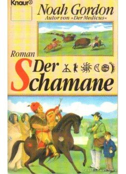 Noah Gordon - Der Schamane Noah Gordon - Der Schamane, München 1995 antikvár könyv