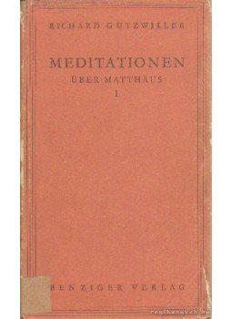 Gutzwiller, Richard - Meditationen I-II. Gutzwiller, Richard - Meditationen I-II., Köln 1957 antikvár könyv