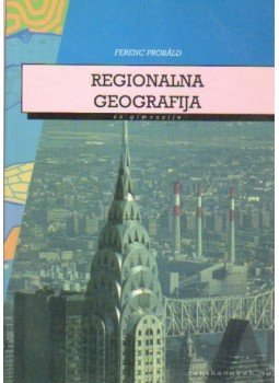 Probáld Ferenc - Regionalna Geografja Probáld Ferenc - Regionalna Geografja, Budapest 1997 antikvár könyv