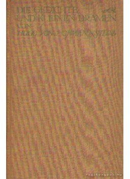 Hofmannsthal, Hugo von - Die Gedichte und Kleinen Dramen Hofmannsthal, Hugo von - Die Gedichte und Kleinen Dramen, Leipzig 1930 antikvár könyv