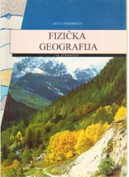Nemerkényi Antal - Fizicka Geografija Nemerkényi Antal - Fizicka Geografija, Budapest 1995 antikvár könyv