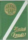 Nagy Béla,Kozák Mihály,Várszegi János - Hajrá Fradi! (minikönyv)