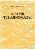 Fljatye, D. M. - A papír tulajdonságai