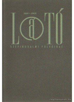 Markó Béla - Látó 2005. június XVI. évfolyam 6. szám Markó Béla - Látó 2005. június XVI. évfolyam 6. szám, 2005 antikvár könyv