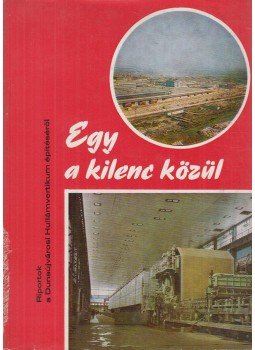 Bella István - Egy a kilenc közül Bella István - Egy a kilenc közül, Budapest 1977 antikvár könyv