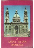 A. Czétényi Piroska Dr. - A Szent István bazilika