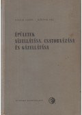 Ballai János,Marton Pál - Épületek vízellátása, csatornázása és gázellátása