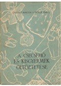 László Magda,Dr . Péter Pikler Emmi - A csecsemő és kisgyermek öltöztetése