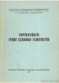 Kóbor Lidia - Papírgyártó ipari szakmai ismeretek