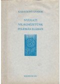 Karácsony Sándor - Nyugati világnézetünk felemás igában