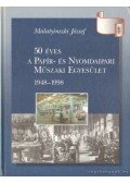 Malatyinszki József - 50 éves a Papír- és Nyomdaipari Műszaki Egyesület