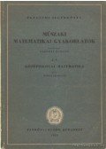 Kokits Zsigmond - Műszaki matematikai gyakorlatok A. I.