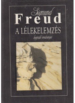 Sigmund Freud - A lélekelemzés legújabb eredményei Sigmund Freud - A lélekelemzés legújabb eredményei, Nyíregyháza 1993 antikvár könyv