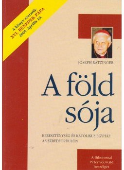 Ratzinger, Joseph - A föld sója, Budapest 2005 antikvár könyv