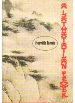 Horváth Tamás - A láthatatlan fészek, Pécs 1990 antikvár könyv