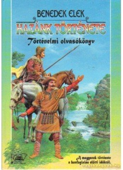 Benedek Elek - Hazánk története Benedek Elek - Hazánk története, Budapest 1995 antikvár könyv