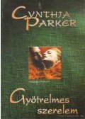 Cynthia Parker - Gyötrelmes szerelem