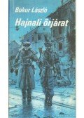 Bokor László - Hajnali őrjárat
