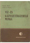 Egyedi László,Arató László,Segyő Róbert,Klámm László - Víz- és gázvezetékszerelő munka