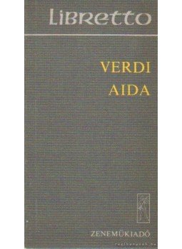 Verdi - Verdi - Aida Verdi - Verdi - Aida, Budapest 1978 antikvár könyv