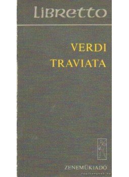 Verdi - Verdi - Traviata Verdi - Verdi - Traviata, Budapest 1977 antikvár könyv