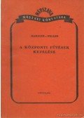 Makoldi Mihály,Weller János - A központi fűtések kezelése