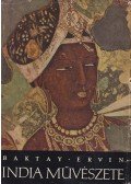 Baktay Ervin - India művészete