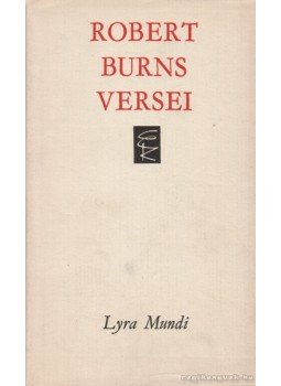 Robert Burns - Robert Burns versei Robert Burns - Robert Burns versei, Budapest 1972 antikvár könyv