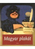 szerk.: Cseh Mária - Magyar plakát 1885-2005