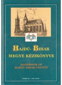Dr. Süli-Zakar István (főszerk.) - Hajdú-Bihar megye kézikönyve Dr. Süli-Zakar István (főszerk.) - Hajdú-Bihar megye kézikönyve, 1998 antikvár könyv