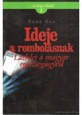 Bene Éva - Ideje a rombolásnak - Látlelet a magyar egészségügyről - Látlelet a magyar egészségügyről