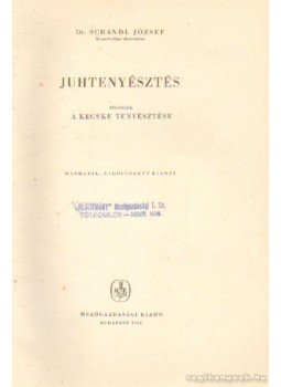 Dr. Schandl József - Juhtenyésztés Dr. Schandl József - Juhtenyésztés, Budapest 1960 antikvár könyv
