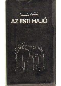 Tamás István - Az esti hajó