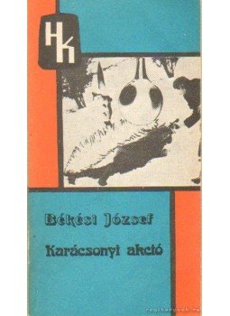 Békési József - Karácsonyi akció Békési József - Karácsonyi akció, 1977 antikvár könyv