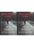 Moldova György - Ha az Isten hátranézne... I-II.