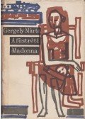 Gergely Márta - A füstréti Madonna