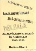 Halász Albert - Az Alsólendvai sajtó és a néprajz 1889-1919