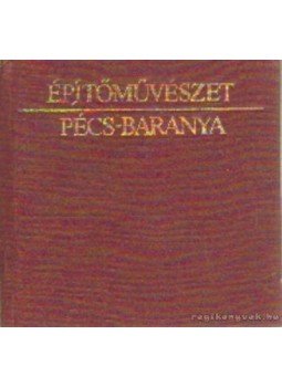 Tóth Zoltán - Építőművészet Pécs-Baranya (mini) Tóth Zoltán - Építőművészet Pécs-Baranya (mini), 0 antikvár könyv