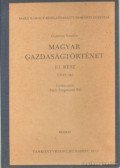 Gyimesi Sándor - Magyar gazdaságtörténet I/1. rész (1848-ig)