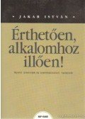 Jakab István - Érthetően, alkalomhoz illően!