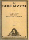 Kovács Andor - Csurgói évezredes ágsorsok