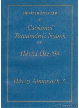 Laczkó András - Csokonai Tanulmányi Napok 1994. - Hévízi ősz '94 - Hévízi Almanach 3.,  1994 antikvár könyv