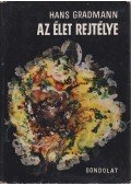 Gradmann, Hans - Az élet rejtélye