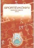 Baronek Jenő - Sportévkönyv Baranya megye 2004.
