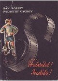 Bán Róbert,Palásthy György - Felvétel! Indíts!