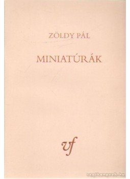 Zöldy Pál - Miniatúrák Zöldy Pál - Miniatúrák, Zalaegerszeg 1998 antikvár könyv