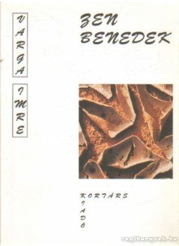 Varga Imre - Zen Benedek (dedikált) Varga Imre - Zen Benedek (dedikált), 2000 antikvár könyv