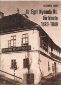 Antalóczi Lajos - Az Egri Nyomda Rt. története 1893-1949